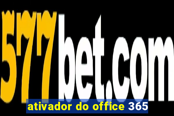 ativador do office 365